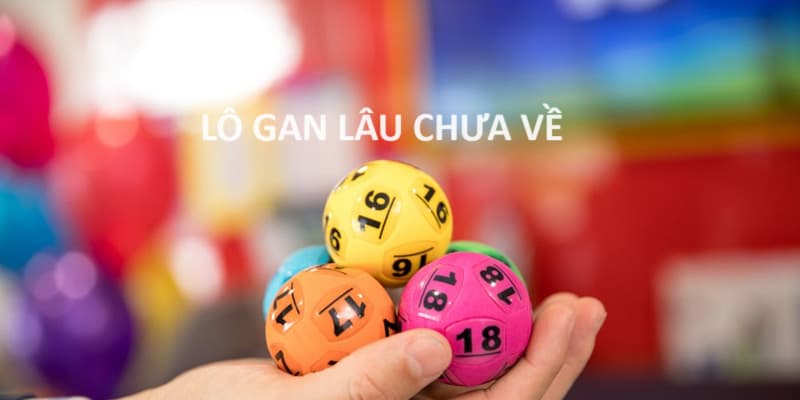 Lô gan chỉ các con số lâu không xuất hiện 